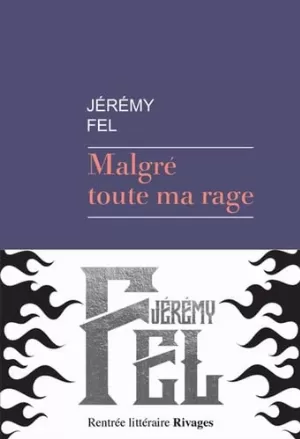 Jérémy Fel – Malgré toute ma rage